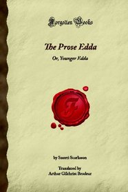The Prose Edda: Or, Younger Edda (Forgotten Books)