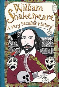 William Shakespeare: A Very Peculiar History?
