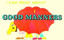 I Can Read About Good Manners