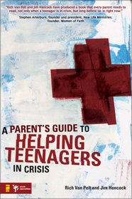 A Parent's Guide to Helping Teenagers in Crisis (Youth Specialties)