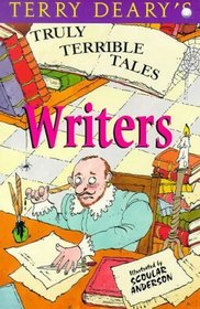 Truly Terrible Tales - Writers (Truly Terrible Tales S.)