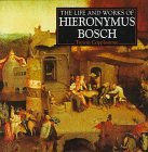 Life and Works of Hieronymus Bosch (World's Greatest Artists Series)