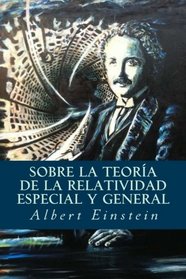 Sobre la Teora de la Relatividad Especial y General (Spanish Edition)