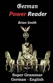 German Power Reader: Super Grammar (German Edition)