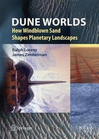 Dune Worlds (Springer Praxis Books / Geophysical Sciences)