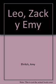 Leo, Zack Y Emy/Leo, Zack and Emmie (Spanish Edition)