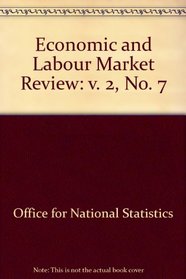 Economic and Labour Market Review: v. 2, No. 7