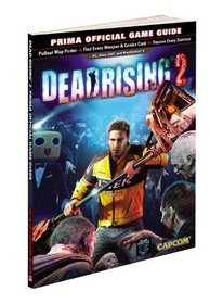 Dead Rising 2: Prima Official Game Guide