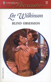 Blind Obsession (Harlequin Presents Subscription, No 134)