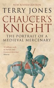 Chaucer's Knight: The Portrait of a Medieval Mercenary