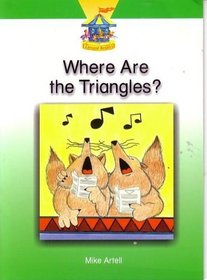 Where Are the Triangles? (Carousel Readers) Level 18, Grade 1-2
