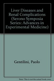 Liver Diseases and Renal Complications (Serono Symposia Series: Advances in Experimental Medicine)