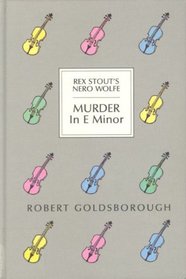 Murder in E Minor (Rex Stout's Nero Wolfe, Bk 1) (Large Print)