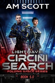 Lightwave: Circini Search (Folding Space, Bk 5)