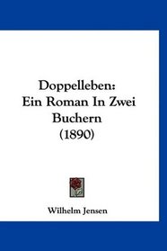 Doppelleben: Ein Roman In Zwei Buchern (1890) (German Edition)