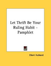 Let Thrift Be Your Ruling Habit - Pamphlet