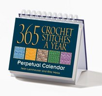 365 Crochet Stitches a Year: Perpetual Calendar