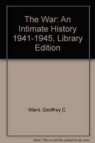 The War: An Intimate History 1941-1945, Library Edition