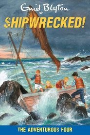 Shipwrecked! (Adventurous Four)