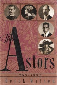 The Astors:  1763-1992:  Landscape with Millionaires
