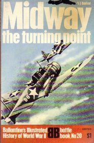 Midway: The Turning Point. Ballantine's Illustrated History of World War II, Bat