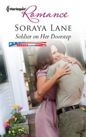Soldier on Her Doorstep (Heroes Come Home, Bk 1) (Harlequin Romance, No 4254)