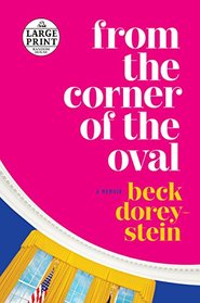 From the Corner of the Oval: A Memoir (Random House Large Print)