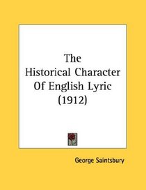 The Historical Character Of English Lyric (1912)