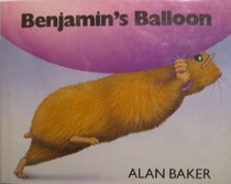 Benjamin's Balloon: Story and Pictures
