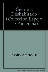 Geminis Deshabitado (Coleccion Espejo De Paciencia)