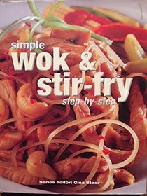 Simple Wok & Stir-Fry: Step-By-Step