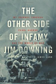 The Other Side of Infamy: My Journey through Pearl Harbor and the World of War