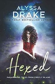 Hexed (Paranormal Tales from Firefly Island)