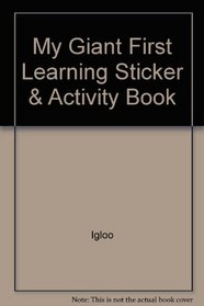 My Giant First Learning Sticker & Activity Book