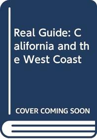Real Guide: California and the West Coast (The Real guides)