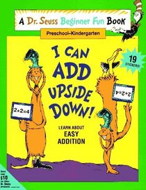 I Can Add Upside Down! (A Dr. Seuss Beginner Fun Book, Kindergarten - Grade 1)