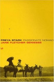 Freya Stark: Passionate Nomad