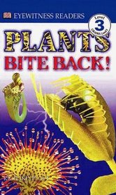 DK Readers: Plants Bite Back! (Level 3: Reading Alone)