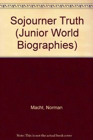 Sojourner Truth (Junior World Biographies)