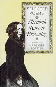 Elizabeth Barrett Browning : Selected Poems