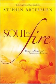 Soul on Fire: Discover Your Life's Passion and Purpose (Flashpoints)