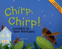 Chirp, Chirp!: Crickets in Your Backyard (Backyard Bugs)