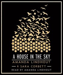 A House in the Sky: A Memoir