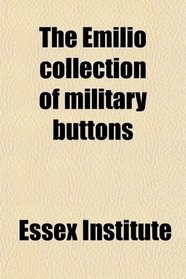 The Emilio collection of military buttons