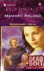 Memory Reload (Dead Bolt, Bk 2) (Harlequin Intrigue, No 764)