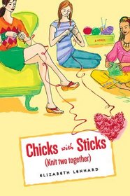 Knit Two Together (Chicks with Sticks, Bk 2)
