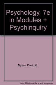 Psychology, Seventh Edition, in Modules & PsychInquiry