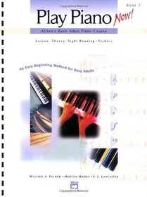 Play Piano Now!  Alfred's Basic Adult Piano Course Lesson - Theory - Sight reading - Technic Book 1