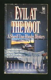 Evil at the Root (Sheriff Dan Rhodes, Bk 5)