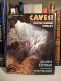 Caves!: Underground Worlds (A Redfeather Book)